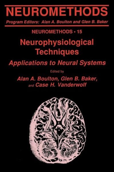 Cover for Alan a Boulton · Neurophysiological Techniques: Applications to Neural Systems - Neuromethods (Paperback Book) [Softcover reprint of the original 1st ed. 1990 edition] (2013)