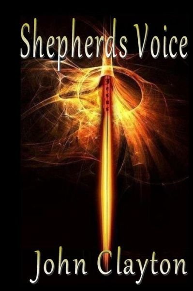 Cover for John Clayton · Shepherds Voice (Paperback Bog) (2013)