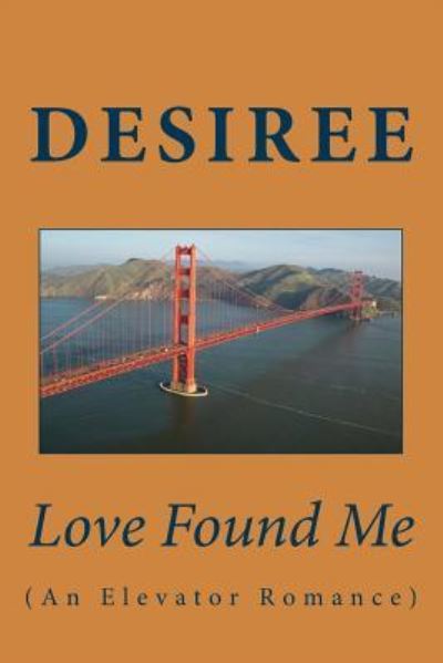 Cover for Desiree · Love Found Me (Paperback Book) (2014)