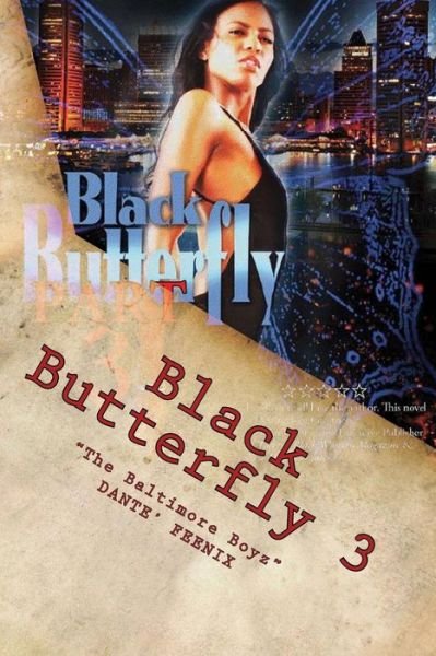 Cover for Dante Feenix · Black Butterfly 3: the Baltimore Boyz (Paperback Book) (2011)
