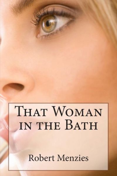 Cover for Robert Menzies · That Woman in the Bath (Pocketbok) [Lrg edition] (2014)