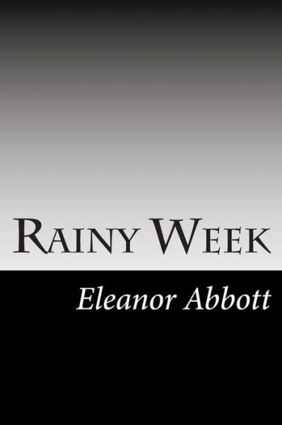 Cover for Eleanor Hallowell Abbott · Rainy Week (Paperback Book) (2014)