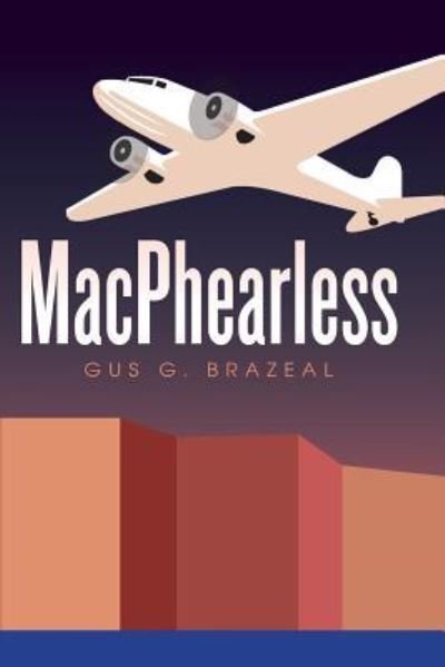 Cover for Gus G Brazeal · MacPhearless (Pocketbok) (2018)