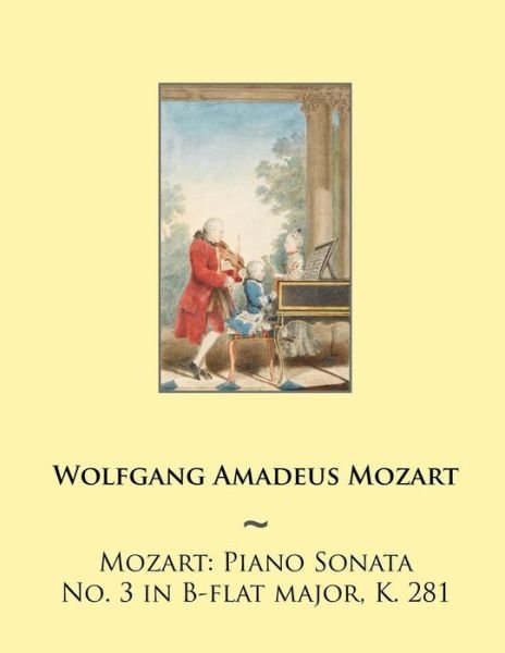 Cover for Wolfgang Amadeus Mozart · Mozart: Piano Sonata No. 3 in B-flat Major, K. 281 (Paperback Book) (2014)