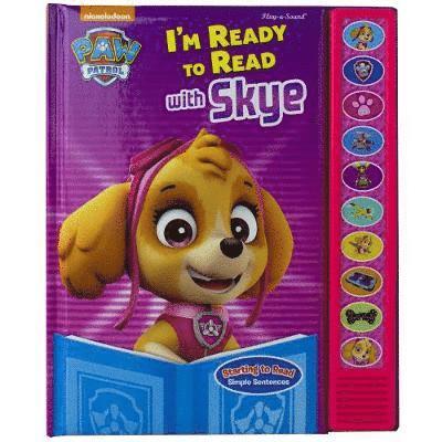 Cover for PI Kids · Nickelodeon PAW Patrol: I'm Ready to Read with Skye Sound Book (Inbunden Bok) (2018)