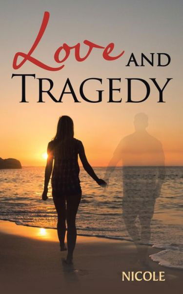 Cover for Nicole · Love and Tragedy (Pocketbok) (2018)
