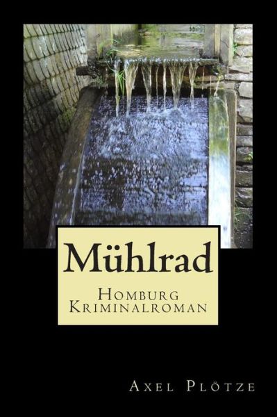 Cover for Axel Plotze · Muhlrad: Homburg Kriminalroman (Paperback Book) (2015)