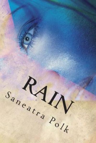 Cover for Saneatra Polk · Rain (Paperback Book) (2015)