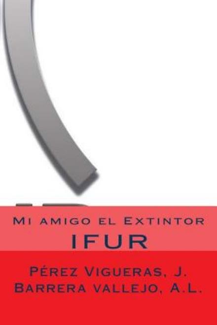 Cover for Ifur Investigacion Y Forma en Urgencias · Mi Amigo El Extintor (Taschenbuch) (2015)