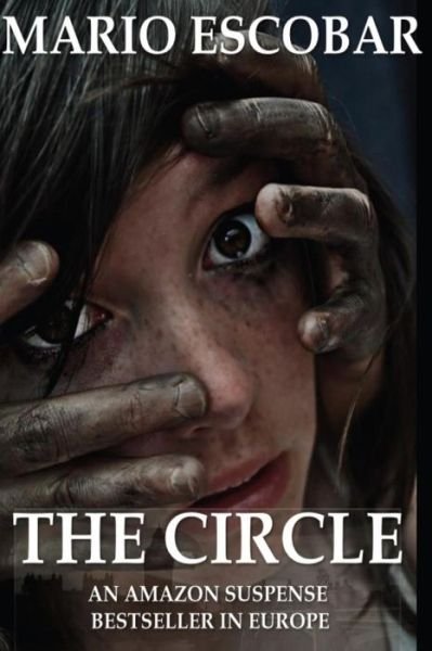 Cover for Mario Escobar · The Circle: a Dark Psychological Thriller (Paperback Book) (2015)