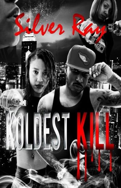 Cover for Silver Ray · Koldest Kill (Paperback Bog) (2015)