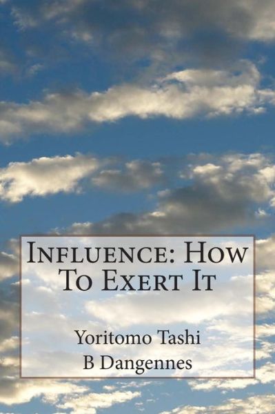 Cover for Yoritomo Tashi · Influence: How to Exert It (Paperback Book) (2015)