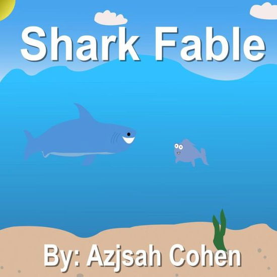 Cover for Azjsah Cohen · Shark Fable (Paperback Book) (2015)