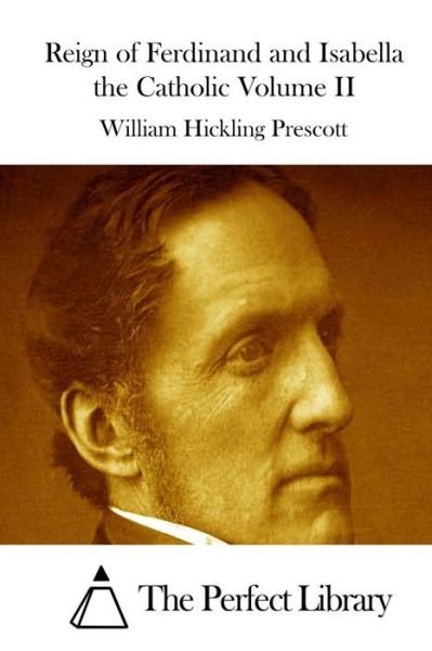 Cover for William Hickling Prescott · Reign of Ferdinand and Isabella the Catholic Volume II (Paperback Book) (2015)