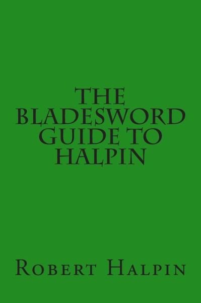 Cover for Mr Robert Anthony Halpin · The Bladesword Guide to Halpin (Taschenbuch) (2015)