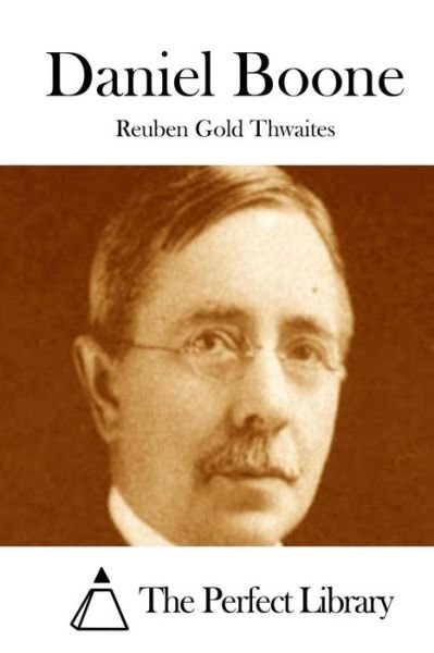 Cover for Reuben Gold Thwaites · Daniel Boone (Taschenbuch) (2015)