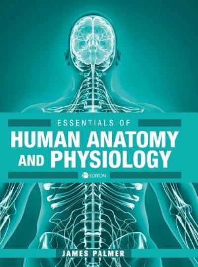 Cover for James Palmer · Essentials of Human Anatomy and Physiology (Hardcover Book) (2019)