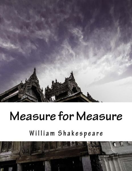Measure for Measure - William Shakespeare - Bøker - Createspace - 9781517507176 - 25. september 2015