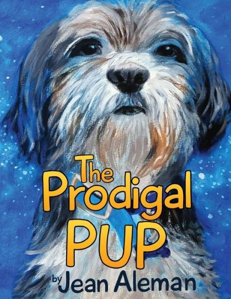 Jean K Aleman · The Prodigal Pup (Pocketbok) (2015)