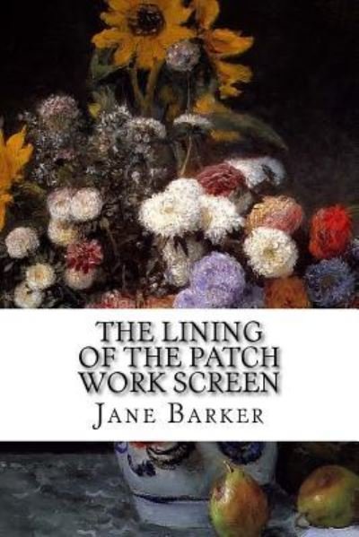 Cover for Jane Barker · The Lining of the Patch Work Screen (Paperback Book) (2015)