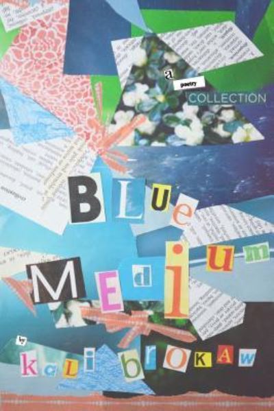 Cover for Kali Brokaw · Blue Medium (Paperback Book) (2015)