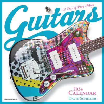 Cover for David Schiller · Guitars Wall Calendar 2024: A Year of Pure Mojo (Calendar) (2023)