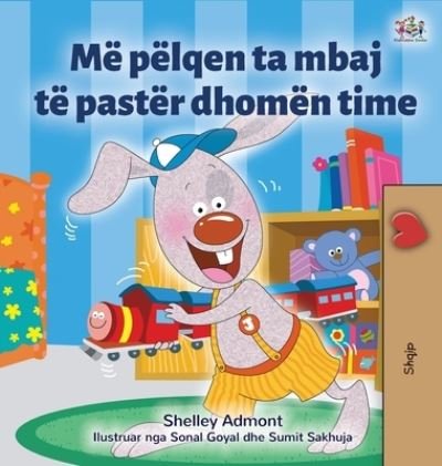 Cover for Shelley Admont · I Love to Keep My Room Clean (Albanian Book for Kids) (Hardcover Book) (2021)