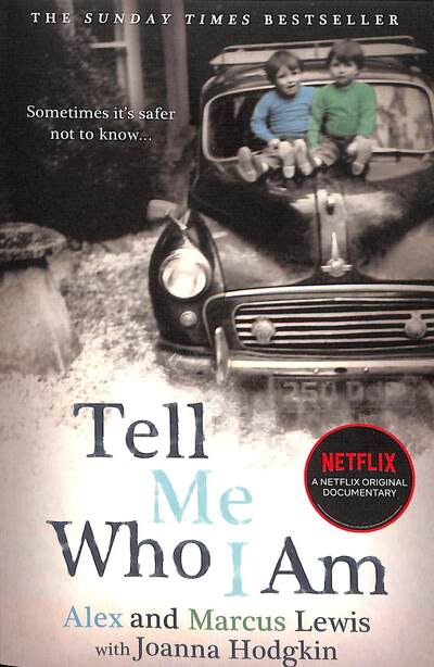 Cover for Alex And Marcus Lewis · Tell Me Who I Am: The extraordinary story behind the Netflix documentary (Paperback Book) (2019)