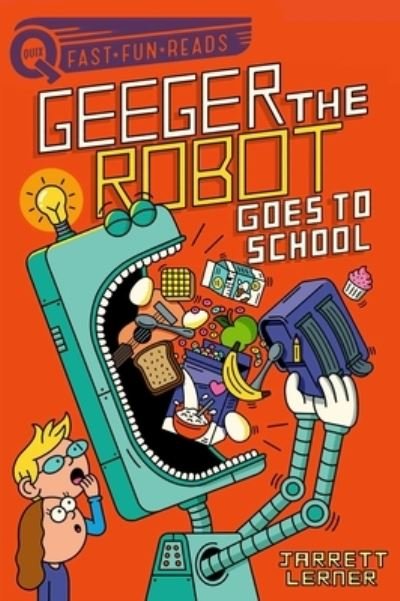 Cover for Jarrett Lerner · Geeger the Robot Goes to School (Book) (2020)