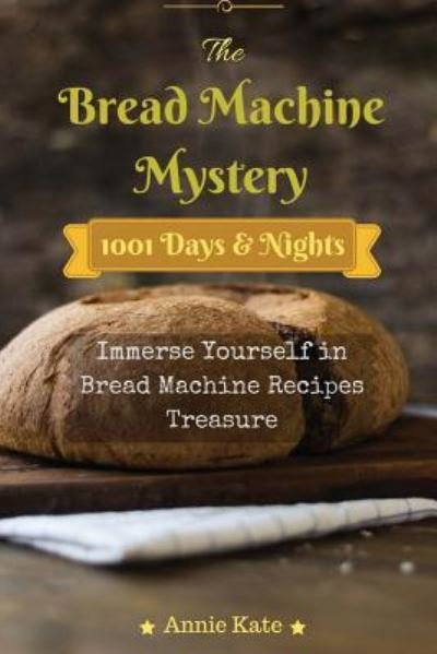 Cover for Annie Kate · The Bread Machine Mystery (Paperback Book) (2016)