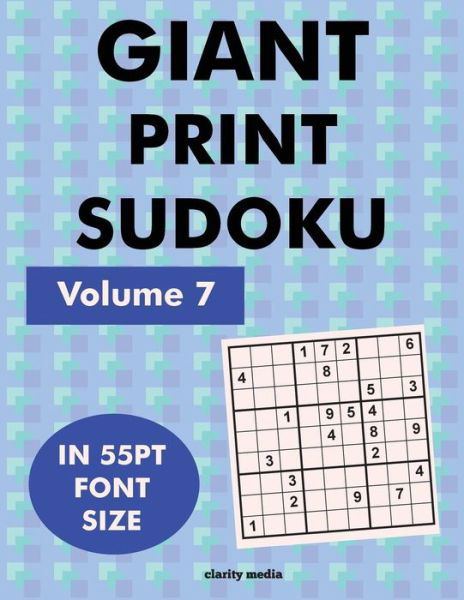Cover for Clarity Media · Giant Print Sudoku Volume 7 (Paperback Book) (2017)
