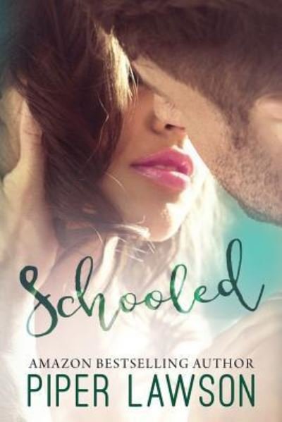 Cover for Piper Lawson · Schooled (Paperback Book) (2017)
