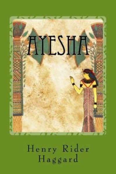 Cover for Henry Rider Haggard · Ayesha (Paperback Book) (2017)