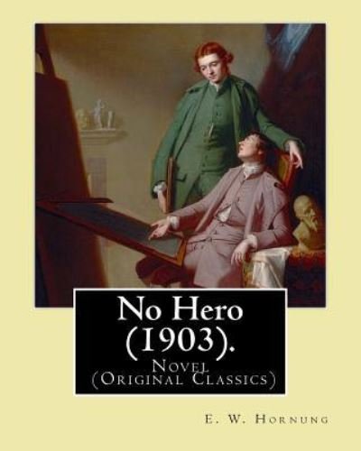 Cover for E W Hornung · No Hero (1903). by (Paperback Bog) (2017)