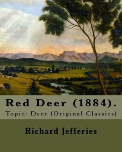 Cover for Richard Jefferies · Red Deer (1884). by (Taschenbuch) (2017)