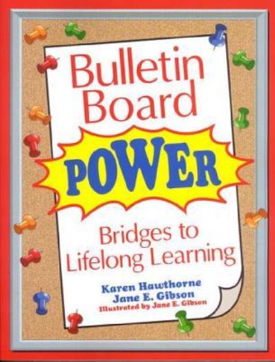 Cover for Karen Hawthorne · Bulletin Board Power: Bridges to Lifelong Learning (Paperback Book) (2002)