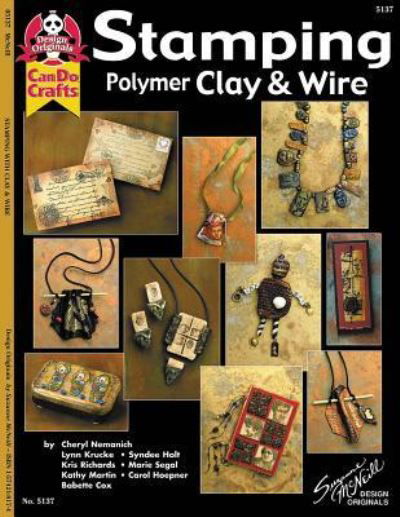 Stamping Polymer Clay & Wire - Suzanne McNeill - Livros - Design Originals - 9781574218176 - 2002