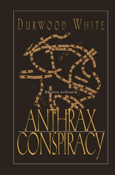 Cover for Durwood White · Anthrax Conspiracy (Taschenbuch) (2002)