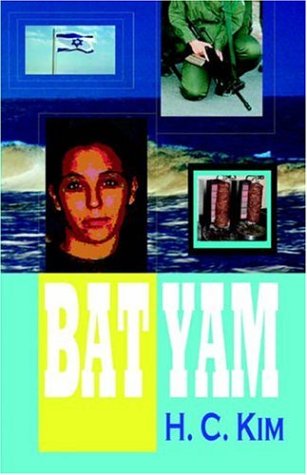 Bat Yam - H.C. Kim - Książki - The Hermit Kingdom Press - 9781596890176 - 31 marca 2005