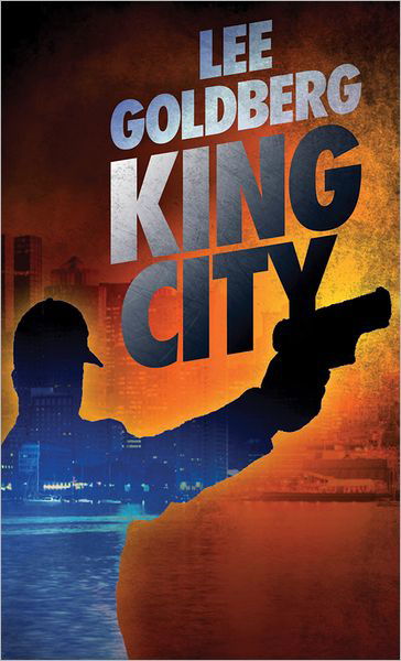 Cover for Lee Goldberg · King City (Taschenbuch) (2012)