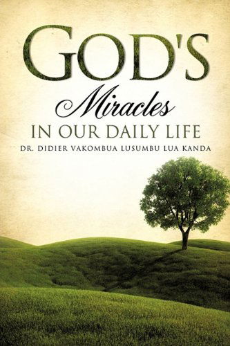 Cover for Dr. Didier Vakombua Lusumbu Lua Kanda · God's Miracles in Our Daily Life (Paperback Book) (2011)