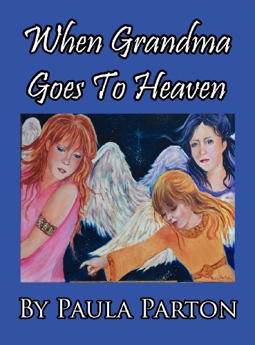 Cover for Paula Parton · When Grandma Goes to Heaven (Innbunden bok) [Large Type edition] (2011)