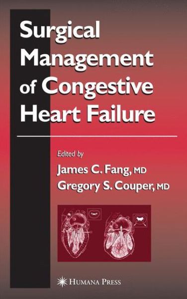 Cover for James C Fang · Surgical Management of Congestive Heart Failure - Contemporary Cardiology (Paperback Book) [Softcover reprint of hardcover 1st ed. 2005 edition] (2010)