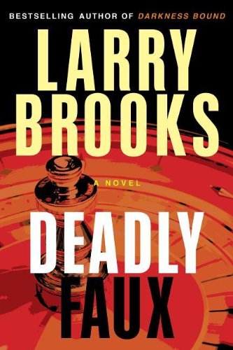 Cover for Larry Brooks · Deadly Faux (Paperback Book) (2013)