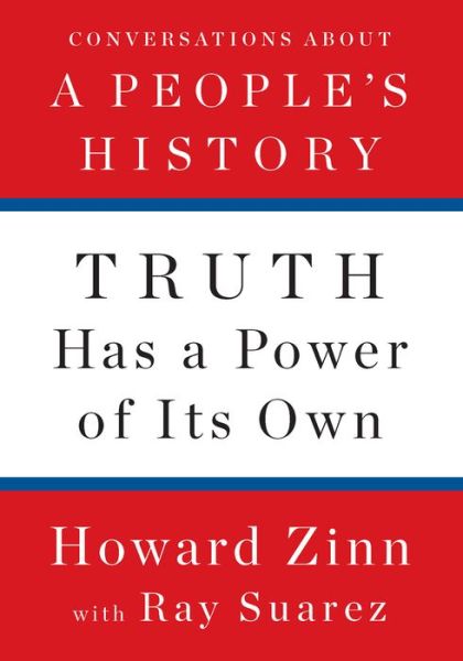 Cover for Howard Zinn · Truth Has A Power Of Its Own (Inbunden Bok) (2020)