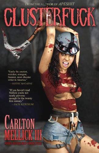 Cover for Carlton Mellick III · Clusterfuck (Paperback Book) (2013)