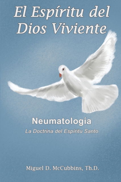 Cover for Miguel David McCubbins · El Espiritu del Dios Viviente (Paperback Book) (2022)