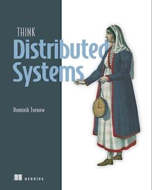 Cover for Dominik Tornow · Think Distributed Systems (Paperback Book) (2025)
