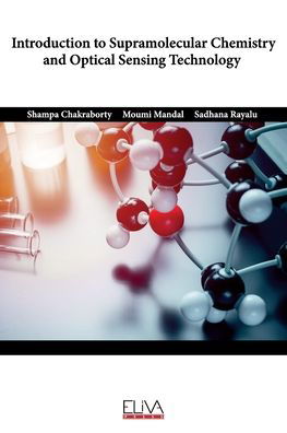 Introduction to Supramolecular Chemistry and Optical Sensing Technology - Moumi Mandal - Książki - Eliva Press - 9781636480176 - 21 października 2020