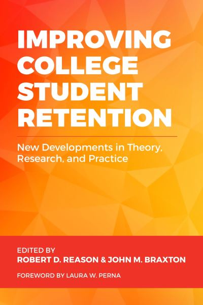 Cover for Robert D. Reason · Improving College Student Retention: New Developments in Theory, Research, and Practice (Paperback Book) (2023)